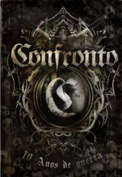 Confronto : 10 Anos de Guerra